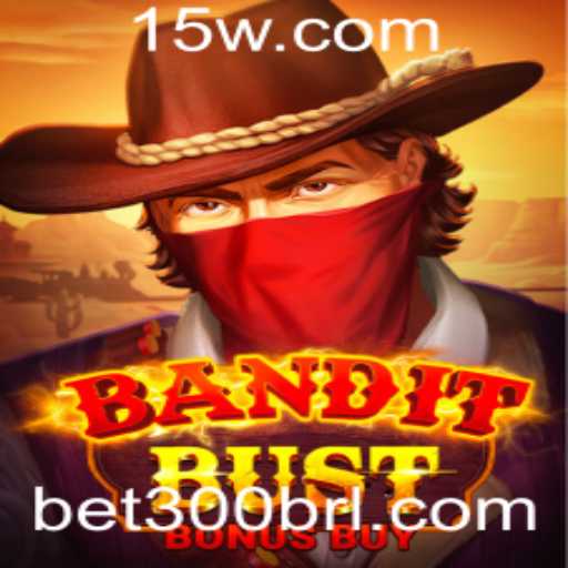 Descubra o Mundo de Emoções em BanditBustBonusBuy e a Tendência Bet300