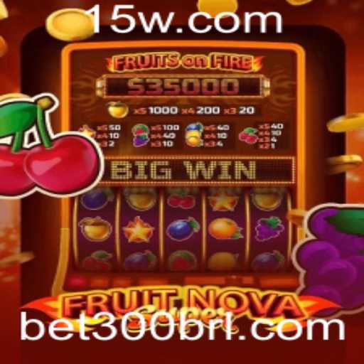 FruitNovaSuper: O Guia Definitivo para o Jogo com Bet300