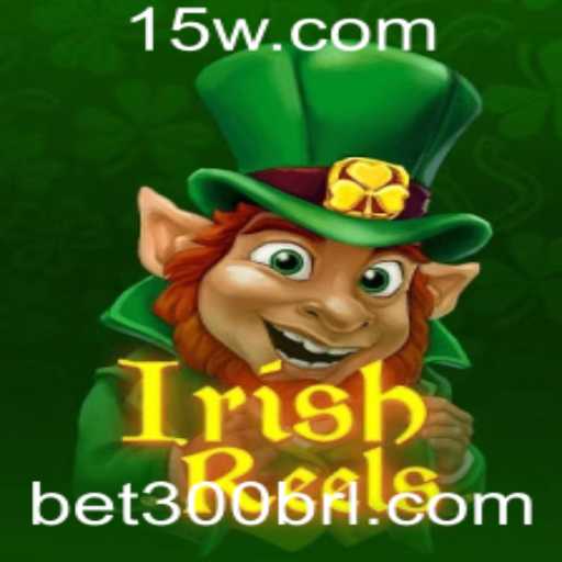 Descubra a Magia de IrishReels com Bet300