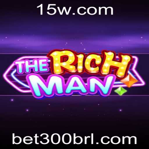 TheRichMan: Descubra o Empolgante Mundo do Jogo com Bet300